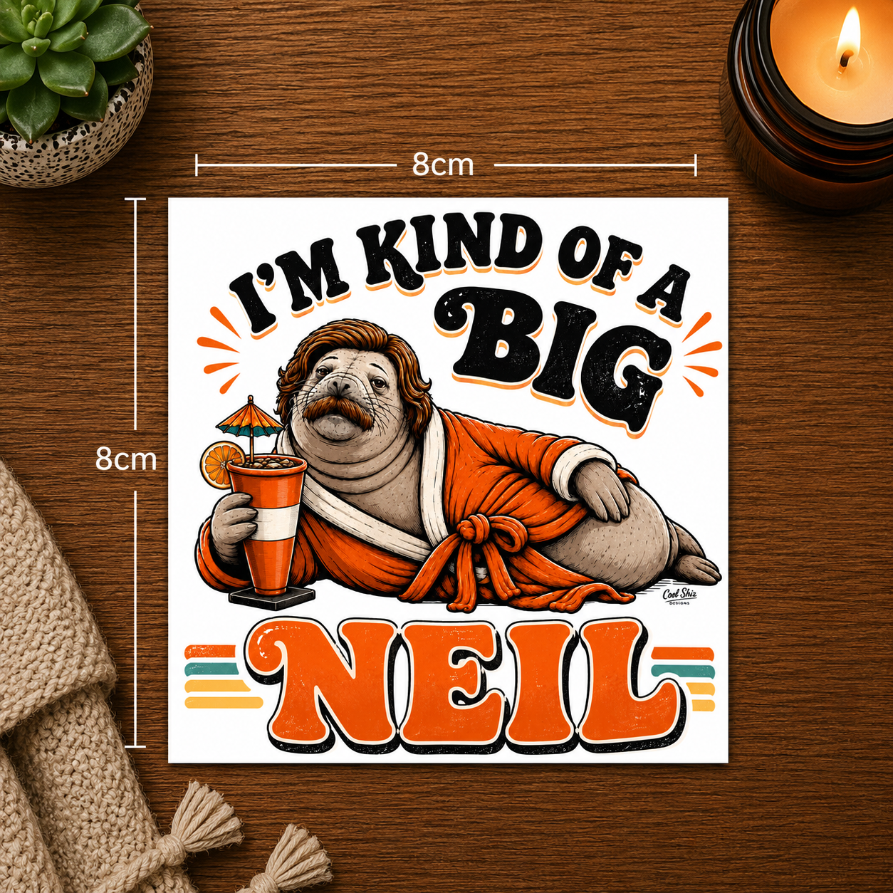 I’m Kind Of A Big Neil - Neil The Seal Sticker